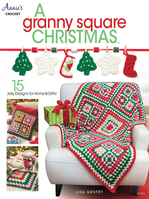 Title details for A Granny Square Christmas by Lisa Gentry - Wait list